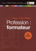 Couverture du livre « Profession : formateur (2e édition) » de Jocelyne Lotrian Capitaine aux éditions Demos