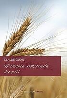 Couverture du livre « Histoire naturelle du poil » de Claude Gudin aux éditions Ovadia