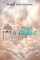 Couverture du livre « Perle d'Arabie ; d'après la légende de Dyab & Jazia » de Abderrahman Hanafi aux éditions Terriciae