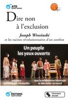 Couverture du livre « Dire non à l'exclusion ; Joseph Wresinski et les racines révolutionnaires d'un combat » de  aux éditions Chronique Sociale