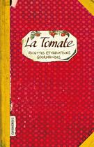 Couverture du livre « La tomate ; recettes et variations gourmandes » de Sonia Ezgulian aux éditions Les Cuisinieres