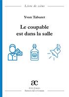 Couverture du livre « Le coupable est dans la salle » de Yvon Taburet aux éditions Art Et Comedie