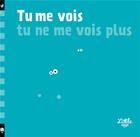 Couverture du livre « Tu me vois, tu ne me vois plus » de Silvia Borando aux éditions Little Urban