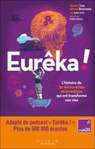 Couverture du livre « Eurêka : l'histoire de 36 découvertes et inventions qui ont transformé nos vies » de Antoine Beauchamp et Natacha Triou aux éditions Alisio