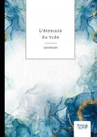 Couverture du livre « L'étreinte du vide » de Lecordouan aux éditions Nombre 7