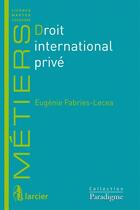 Couverture du livre « Droit international privé » de Eugenie Fabries-Lecea aux éditions Larcier
