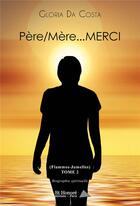 Couverture du livre « Pere/mere merci (flamme jumelle) tome 2 » de Da Costa Gloria aux éditions Saint Honore Editions