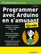 Couverture du livre « Programmer en s'amusant avec arduino pour les nuls (3e édition) » de Olivier Engler aux éditions First Interactive