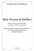 Couverture du livre « Baby Dreams & Intellect » de B.Ph.P Joseph Kerba aux éditions Edilivre
