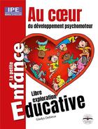 Couverture du livre « Au coeur du développement psychomoteur » de Gladys Debieux aux éditions Philippe Duval