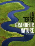 Couverture du livre « La Terre grandeur nature » de  aux éditions Grund