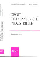 Couverture du livre « Droit de la propriete industrielle ; 2e edition » de Joanna Schmidt-Szalewski et Jean-Luc Pierre aux éditions Lexisnexis