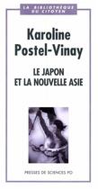 Couverture du livre « Le Japon et la nouvelle Asie » de Caroline Postel-Vinay aux éditions Presses De Sciences Po