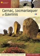 Couverture du livre « Carnac, Locmariaquer et Gavrinis » de  aux éditions Ouest France