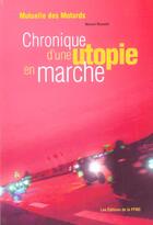 Couverture du livre « Mutuelle Des Motards ; Chronique D'Une Utopie En Marche » de Manuel Marsetti aux éditions Ffmc
