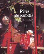 Couverture du livre « Reves De Roulottes » de Jeanne Bayol aux éditions Edisud