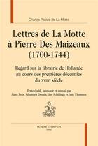 Couverture du livre « Lettres à Pierre des Maizeaux (1700-1744) » de Charles Pacius De La Motte aux éditions Honore Champion