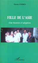 Couverture du livre « Fille de l'asie - une histoire d'adoption » de Patrick Combes aux éditions L'harmattan