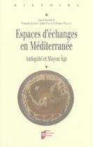 Couverture du livre « ESPACES D ECHANGES EN MEDITERRANEE. ANTIQUITE ET MOYEN AGE » de Pur aux éditions Pu De Rennes