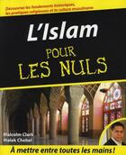 Couverture du livre « L'Islam pour les nuls » de Malek Chebel et Malcolm Clark aux éditions First