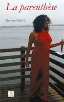 Couverture du livre « La parenthèse » de Brice Marylen aux éditions Paulo Ramand