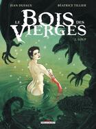 Couverture du livre « Le bois des vierges Tome 2 ; loup » de Jean Dufaux et Beatrice Tillier aux éditions Delcourt