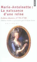 Couverture du livre « Marie-antoinette : la naissance d'une reine » de Evelyne Lever aux éditions Points