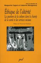 Couverture du livre « Éthique de l'altérité ; la question de la culture dans le champ de la santé et des services sociaux » de Cognet Marguerite aux éditions Presses De L'universite De Laval