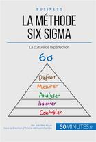 Couverture du livre « La méthode Six Sigma de l'entreprise performante ; comment créer une culture de la perfection ? » de Anis Ben Alaya aux éditions 50minutes.fr