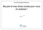 Couverture du livre « Ma joie et mes rêves contés pour vous en poésies ! » de Ali Ghandour et Om-Essaade Ghandour aux éditions Edilivre-aparis