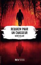 Couverture du livre « Requiem pour un chasseur » de Herve Belliot aux éditions Les Nouveaux Auteurs