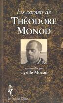 Couverture du livre « Les Carnets De Theodore Monod » de Cyrille Monod aux éditions Pre Aux Clercs