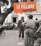 Couverture du livre « Le village autrefois » de Murielle Rudel aux éditions Hoebeke