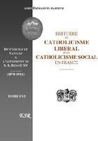 Couverture du livre « Histoire du catholicisme libéral et du catholicisme social en France de 1870 à 1914 » de Emmanuel Barbier aux éditions Saint-remi