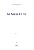 Couverture du livre « Le coeur de To » de Mathieu Lindon aux éditions P.o.l