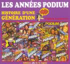 Couverture du livre « Les Annees Podium ; Histoire D'Une Generation » de Fabien Lecoeuvre aux éditions Lagune