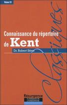 Couverture du livre « Connaissance du répertoire de Kent Tome 3 » de Robert Seror aux éditions Marco Pietteur
