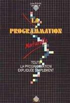 Couverture du livre « La programmation naturelle » de Jean-Pierre Vasseur aux éditions Teknea