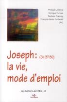 Couverture du livre « Joseph : la vie, mode d'emploi » de  aux éditions Saint Augustin