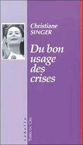 Couverture du livre « Du bon usage des crises » de Christiane Singer aux éditions Terre Du Ciel