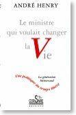 Couverture du livre « Le ministre qui voulait changer la vie » de Andre Henry aux éditions Corsaire