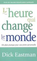 Couverture du livre « L'heure qui change le monde » de Eastman Dick aux éditions Vida