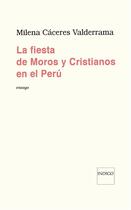 Couverture du livre « La fiesta de moros y cristianos en el Peru » de Milena Caceres Valderrama aux éditions Indigo Cote Femmes