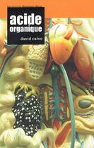 Couverture du livre « Acide organique » de David Calvo aux éditions Moutons Electriques