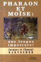 Couverture du livre « Pharaon et moïse : une longue imposture ! » de Jacques Baryosher et Chantal Baryosher aux éditions Courcelles