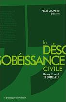 Couverture du livre « La désobéissance civile » de Henry David Thoreau aux éditions Le Passager Clandestin