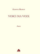 Couverture du livre « Voici ma voix » de Gaston Massat aux éditions Le Pas D'oiseau
