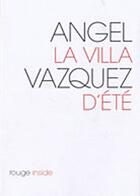 Couverture du livre « La villa d'été » de Angel Vazquez aux éditions Rouge Inside