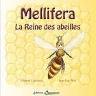 Couverture du livre « Mellifera, la reine des abeille » de Frederic Lheureux et Jean-Luc Pion aux éditions Chamamuse