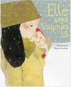 Couverture du livre « Elle sera toujours là » de Thierry Lenain et Manon Gauthier aux éditions D'eux